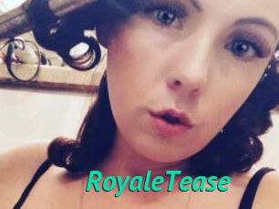 RoyaleTease
