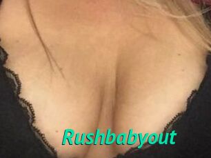 Rushbabyout