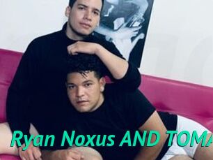 Ryan_Noxus_AND_TOMAS