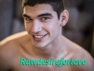 Rawdesireforlove