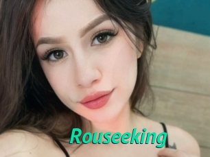 Rouseeking