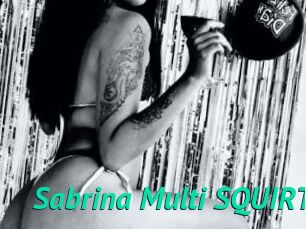 Sabrina_Multi_SQUIRT