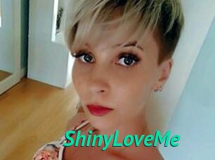 ShinyLoveMe