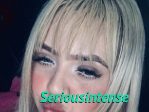 Seriousintense