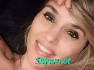 Shyornot