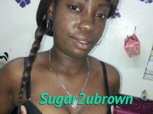 Sugar2ubrown