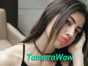 TamaraWow