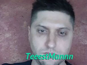 TeeestMannn