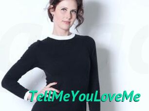 TellMeYouLoveMe