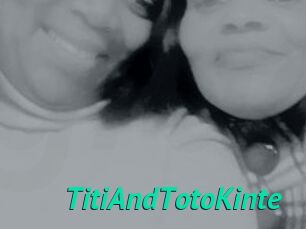 TitiAndTotoKinte