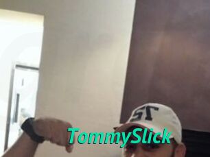 TommySlick