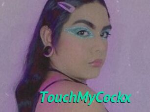 TouchMyCockx