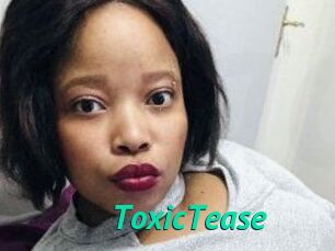 ToxicTease