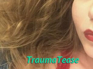 TraumaTease