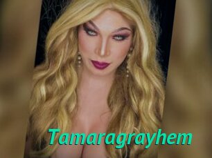 Tamaragrayhem