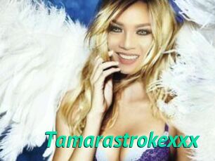 Tamarastrokexxx