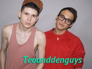 Teoanddenguys