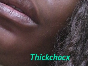 Thickchocx