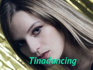 Tinadancing