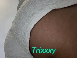 Trixxxy