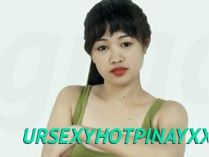 URSEXYHOTPINAYXX