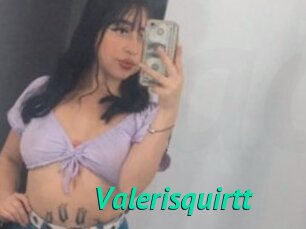 Valerisquirtt