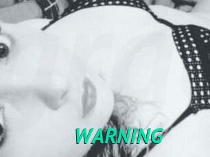 WARNING