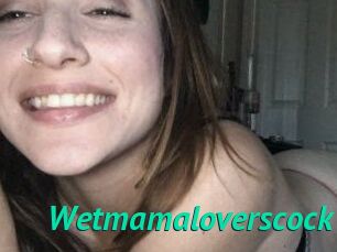 Wetmamaloverscock