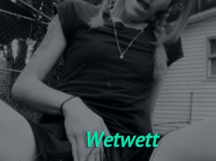Wetwett