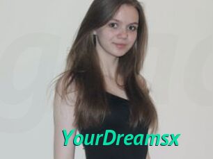 YourDreamsx