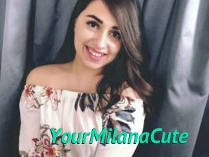 YourMilanaCute