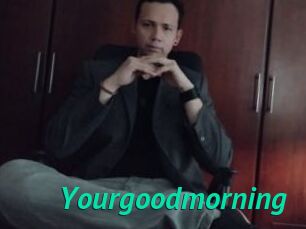 Yourgoodmorning